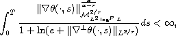 $$
 \int_0^T\frac{\| \nabla \theta (\cdot,s)\|
 _{\mathcal{M}_{L^2\log^P L} ^{2/r}} ^{\frac{\alpha }{\alpha -r}}}
 {1+\ln (e+\| \nabla ^{\bot }\theta (\cdot,s)\| _{L^{2/r}})}ds<\infty ,
 $$