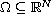 $\Omega\subseteq \mathbb{R}^N$