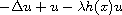 $-\Delta u+u-\lambda h(x)u$