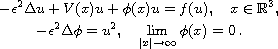 $$\displaylines{
 -\epsilon^2\Delta u+V(x) u+\phi(x)u=f(u), \quad
 x\in{\mathbb{R}^3},  \cr
 -\epsilon^2\Delta\phi=u^2,\quad  \lim_{|x|\to\infty}\phi(x)=0\,.
 }$$