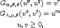 $$\displaylines{
 G_{\alpha,\beta,\theta}(u^{p},u^{q}) = v^{r}\cr
 G_{\lambda,\mu,\theta}(v^{s},v^{t}) = u^{m}\cr
 u,v\geq 0,
 }$$