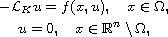 $$\displaylines{
 -\mathcal{L}_Ku=f(x,u),\quad x\in  \Omega, \cr
 u=0,\quad x\in \mathbb{R}^n\setminus\Omega,
 }$$