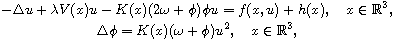 $$\displaylines{
 - \Delta u +\lambda V(x)u-K(x)(2\omega+\phi)\phi u =f(x,u)+h(x),
 \quad x\in \mathbb{R}^3,\cr
 \Delta \phi =K(x)(\omega+\phi)u^2, \quad   x\in \mathbb{R}^3,
 }$$