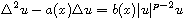 $$
 \Delta^2 u-a(x)\Delta u=b(x)| u|^{p-2}u
 $$