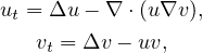 $$\displaylines{
      u_t=\Delta u-\nabla\cdot(u\nabla v),\cr
     v_t=\Delta v-uv,
 }$$