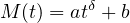 $M(t) =at^{\delta }+b$