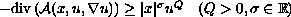 $-{\rm div}\left(\cal{A}(x
,u,\nabla u)\right)\geq |x|^\sigma u^Q\quad
(Q greater than 0,\sigma \in \mathbb{R})$