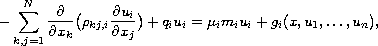 $$
 -\sum_{k,j=1}^{N} \frac{\partial}{\partial x_k}\big(\rho_{kj,i} \frac{\partial
  u_i}{ \partial x_j}\big)
 +q_iu_i = \mu_i m_iu_i+g_i(x,u_1,\dots,u_n),
 $$