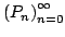 $ left( P_{n}right) _{n=0}^{infty }$