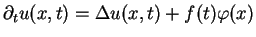 $ partial_t u(x,t) = Delta u(x,t) + f(t)varphi(x)$