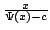 $ frac{x}{Psi(x)-c} $