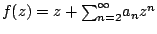 $f(z)=z+{sum_{n=2}^{infty}}{a_n}{z^n}$