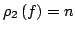 $ rho _{2}left( fright) =n$