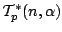 $ mathcal{T}_p^*(n, alpha)$