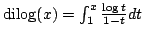 $ $ mathrm{ dilog}(x)=$ int_1^{x}$ frac{$ log t}{1-t}dt$