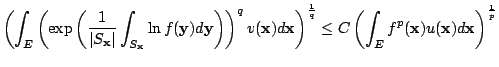 $displaystyle left( int_{E}left( exp left( frac{1}{leftvert S_{mathbf{......left( int_{E}f^{p}( mathbf{x})u(mathbf{x})dmathbf{x}right) ^{frac{1}{p}}$