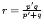 $ r={frac{p^{prime}q }{p^{prime}+q}}$