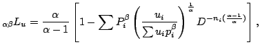 $displaystyle _{{alpha beta }}L_{u}=frac{alpha }{alpha -1}left[ 1-sum {P... ...right) ^{frac{1}{alpha } }D^{-n_{i}(frac{alpha -1}{alpha })}right] ,quad$