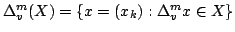 $ Delta _{v}^{m}(X)={x=(x_{k}):Delta _{v}^{m}xin X}$