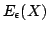 $ E_{epsilon}(X) $