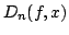 $ D_{n}(f,x)$