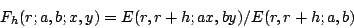 begin{displaymath} F_h(r;a,b;x,y)=E(r,r+h;ax,by)/E(r,r+h;a,b) end{displaymath}