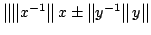 $ leftVert leftVert x^{-1}rightVert xpm leftVert y^{-1}rightVert yrightVert $