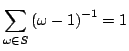 $displaystyle sum_{omega in S}left( omega -1ight) ^{-1}=1$