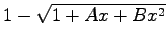 $1-\sqrt{1+Ax+Bx^{2}}$