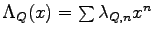 $\Lambda_Q(x) = \sum \lambda_{Q,n} x^n$