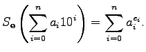 $\displaystyle S_{{\mbox{\scriptsize$\mathbf e$}}}\left(\sum_{i=0}^n a_i 10^i \right) = \sum_{i=0}^n a_i^{e_i}.$