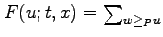 $ F(u;t,x) = \sum_{w \geq_P u}$