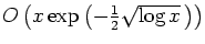 $O\left(x\exp\left(-\frac{1}{2}\sqrt{\log x} \,
\right)\right)$