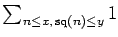 $\sum_{n\le x,\,
{\scriptsize\sq}(n)\le y} 1$