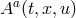 a A (t,x,u )