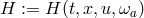 H := H (t,x,u, ωa)