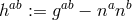 hab := gab − nanb