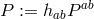 P := habP ab
