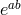 ab e