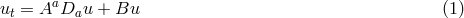 ut = AaDau + Bu (1 )
