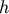 h
