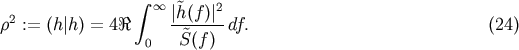 &amp;#x222B; &amp;#x221E; &amp;#x02DC; 2 &amp;#x03C1;2 := &amp;#x0028;h&amp;#x007C;h&amp;#x0029; = 4&amp;#x211C; &amp;#x007C;h-&amp;#x0028;f&amp;#x0029;&amp;#x007C;-df. &amp;#x0028;24 &amp;#x0029; 0 &amp;#x02DC;S&amp;#x0028;f &amp;#x0029;
