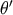 &#x2032; &#x03B8;