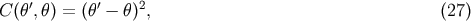 &amp;#x2032; &amp;#x2032; 2 C &amp;#x0028;&amp;#x03B8; ,&amp;#x03B8;&amp;#x0029; = &amp;#x0028;&amp;#x03B8; &amp;#x2212; &amp;#x03B8;&amp;#x0029; , &amp;#x0028;27 &amp;#x0029;