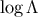log &#x039B;