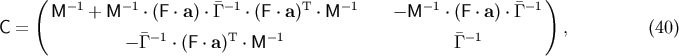 &amp;#x0028; M &amp;#x2212;1 + M &amp;#x2212;1 &amp;#x22C5; &amp;#x0028;F &amp;#x22C5; a&amp;#x0029; &amp;#x22C5; &amp;#x00AF;&amp;#x0393; &amp;#x2212; 1 &amp;#x22C5; &amp;#x0028;F &amp;#x22C5; a&amp;#x0029;T &amp;#x22C5; M &amp;#x2212;1 &amp;#x2212; M &amp;#x2212; 1 &amp;#x22C5; &amp;#x0028;F &amp;#x22C5; a&amp;#x0029; &amp;#x22C5; &amp;#x00AF;&amp;#x0393; &amp;#x2212;1 &amp;#x0029; C = , &amp;#x0028;40 &amp;#x0029; &amp;#x2212; &amp;#x00AF;&amp;#x0393; &amp;#x2212;1 &amp;#x22C5; &amp;#x0028;F &amp;#x22C5; a&amp;#x0029;T &amp;#x22C5; M &amp;#x2212;1 &amp;#x00AF;&amp;#x0393; &amp;#x2212;1
