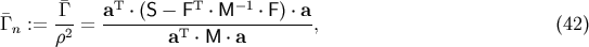 &amp;#x00AF; T T &amp;#x2212;1 &amp;#x0393;&amp;#x00AF; := &amp;#x0393;--= a--&amp;#x22C5; &amp;#x0028;S-&amp;#x2212;-F-&amp;#x22C5;-M---&amp;#x22C5; F-&amp;#x0029; &amp;#x22C5; a-, &amp;#x0028;42 &amp;#x0029; n &amp;#x03C1;2 aT &amp;#x22C5; M &amp;#x22C5; a