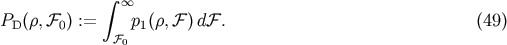 &amp;#x222B; &amp;#x221E; PD &amp;#x0028;&amp;#x03C1;,&amp;#x2131;0&amp;#x0029; := &amp;#x2131; p1&amp;#x0028;&amp;#x03C1;,&amp;#x2131; &amp;#x0029; d&amp;#x2131; . &amp;#x0028;49 &amp;#x0029; 0