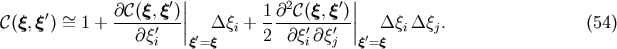 &amp;#x2032; &amp;#x007C;&amp;#x007C; 2 &amp;#x2032;&amp;#x007C;&amp;#x007C; &amp;#x1D49E;&amp;#x0028;&amp;#x03BE;, &amp;#x03BE;&amp;#x2032;&amp;#x0029; &amp;#x223C;= 1 + &amp;#x2202;-&amp;#x1D49E;&amp;#x0028;&amp;#x03BE;,&amp;#x03BE;-&amp;#x0029;&amp;#x007C; &amp;#x0394;&amp;#x03BE;i + 1-&amp;#x2202;-&amp;#x1D49E;&amp;#x0028;&amp;#x03BE;,&amp;#x03BE;-&amp;#x0029;&amp;#x007C; &amp;#x0394; &amp;#x03BE;i&amp;#x0394;&amp;#x03BE;j. &amp;#x0028;54 &amp;#x0029; &amp;#x2202;&amp;#x03BE;&amp;#x2032;i &amp;#x007C;&amp;#x03BE;&amp;#x2032;=&amp;#x03BE; 2 &amp;#x2202;&amp;#x03BE;&amp;#x2032;i&amp;#x2202; &amp;#x03BE;&amp;#x2032;j &amp;#x007C;&amp;#x03BE;&amp;#x2032;= &amp;#x03BE;