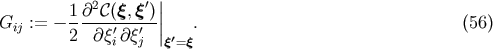 1 &amp;#x2202;2&amp;#x1D49E;&amp;#x0028;&amp;#x03BE;, &amp;#x03BE;&amp;#x2032;&amp;#x0029;&amp;#x007C;&amp;#x007C; Gij := &amp;#x2212;------&amp;#x2032;--&amp;#x2032;-&amp;#x007C;&amp;#x007C; . &amp;#x0028;56 &amp;#x0029; 2 &amp;#x2202; &amp;#x03BE;i&amp;#x2202;&amp;#x03BE;j &amp;#x03BE;&amp;#x2032;=&amp;#x03BE;